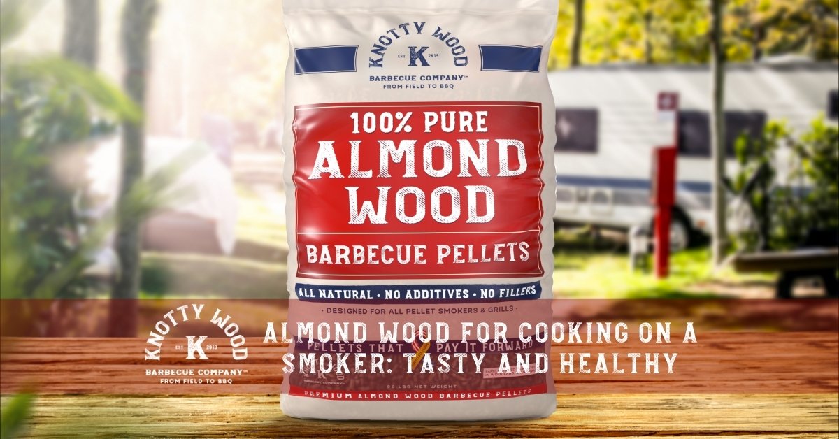 Almond Wood for Cooking