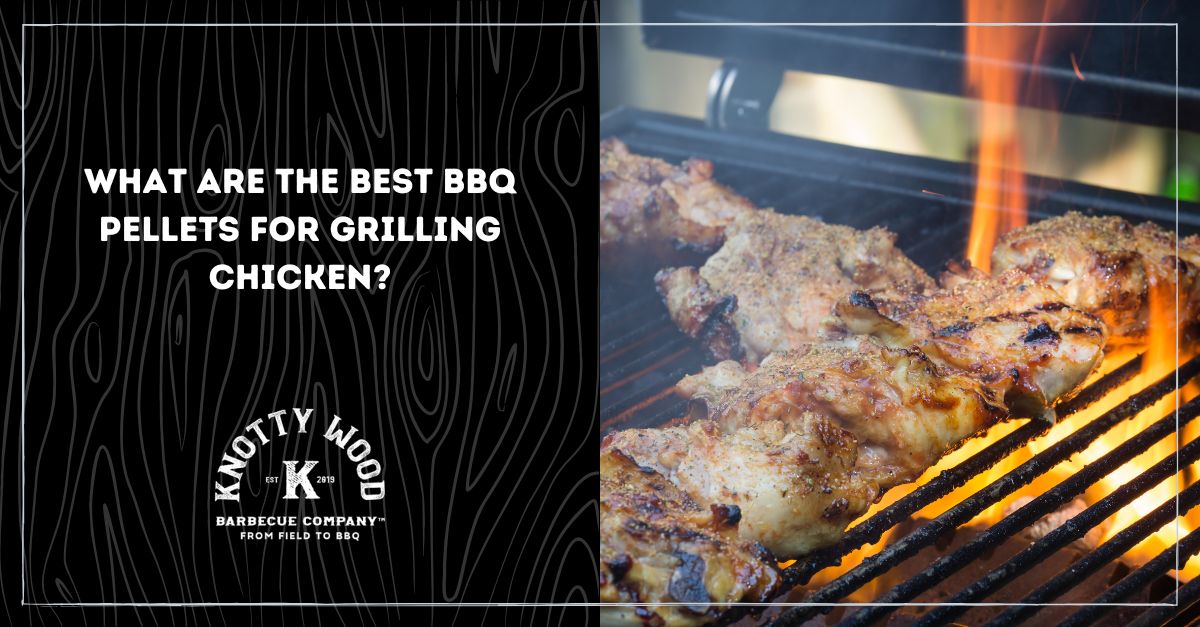what are the best bbq pellets for grilling chicken